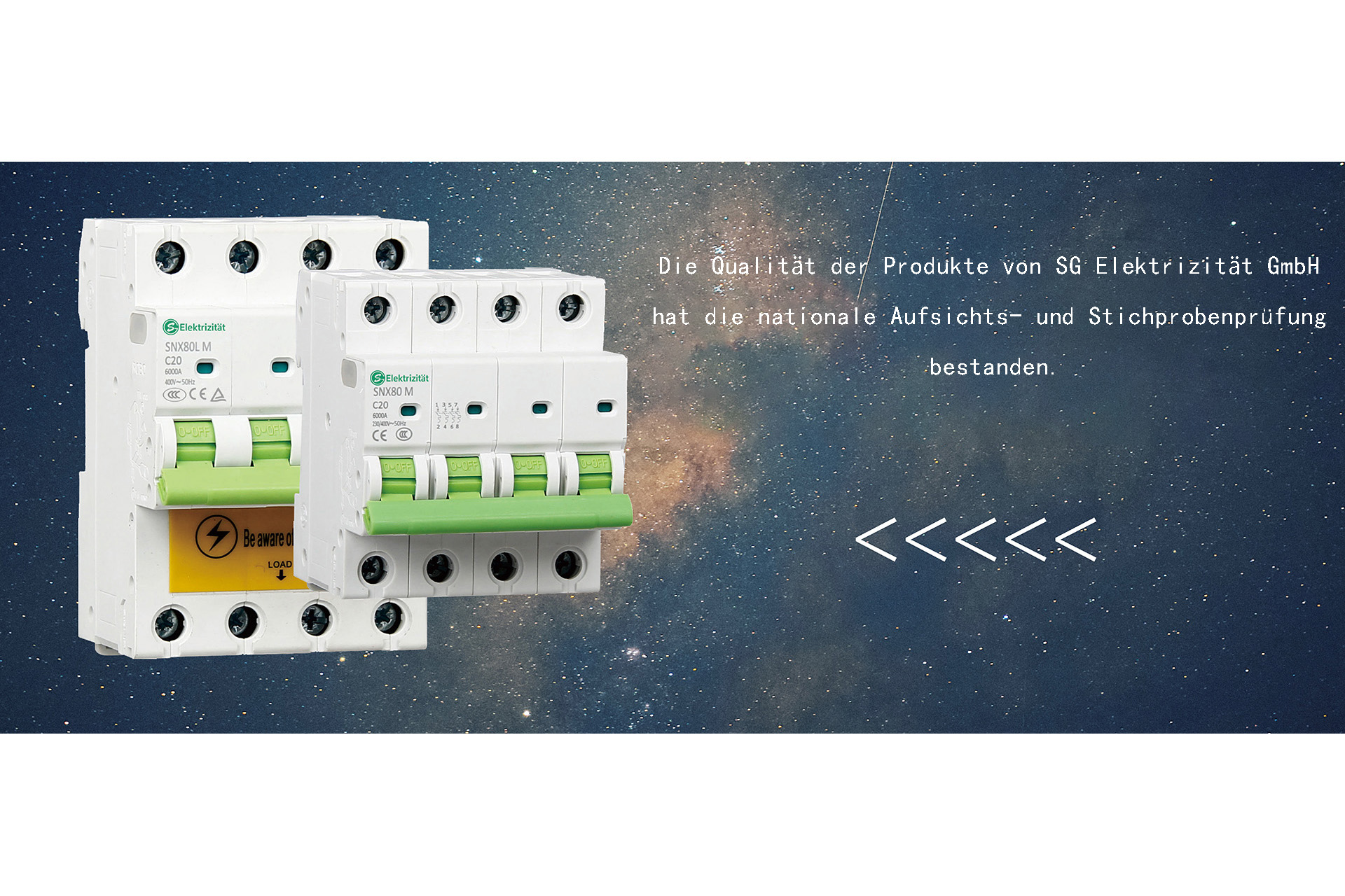 Die Qualität der Produkte von SG Elektrizität GmbH  hat die nationale Aufsichts- und Stichprobenprüfung  bestanden.